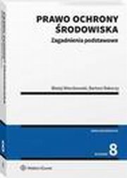 Prawo ochrony rodowiska, Baej Wierzbowski, Bartosz Rakoczy