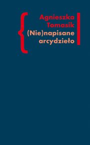 (Nie)napisane arcydzieo, Agnieszka Tomasik