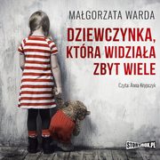 Dziewczynka, ktra widziaa zbyt wiele, Magorzata Warda