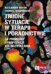 ksiazka tytu: Trudne sytuacje w terapii i poradnictwie autor: Alexander Noyon, Thomas Heidenreich