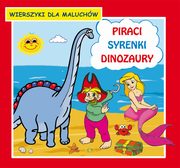 Piraci Syrenki Dinozaury Wierszyki dla maluchw, Krystian Pruchnicki, Emilia Majchrzyk