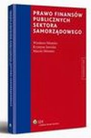 Prawo finansw publicznych sektora samorzdowego, Krystyna Sawicka, Wiesawa Miemiec, Marcin Miemiec