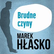 Brudne czyny, Marek Hasko