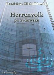 Herrenvolk po ydowsku, Stanisaw Michalkiewicz