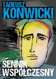 Sennik wspczesny, Tadeusz Konwicki