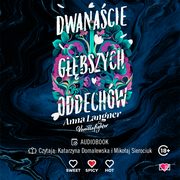 Dwanacie gbszych oddechw, Anna Langner