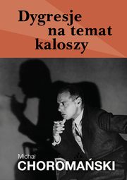 Dygresje na temat kaloszy, Micha Choromaski
