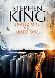 ksiazka tytu: Znalezione nie kradzione autor: Stephen King