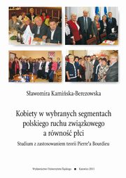 ksiazka tytu: Kobiety w wybranych segmentach polskiego ruchu zwizkowego a rwno pci - 02 Struktury kobiece w NSZZ 