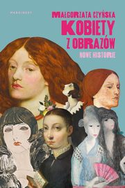 Kobiety z obrazw. Nowe historie, Magorzata Czyska