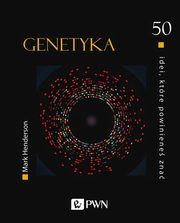 50 idei, ktre powiniene zna. GENETYKA, Mark Henderson