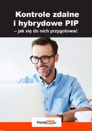 Kontrole zdalne i hybrydowe PIP ? jak si do nich przygotowa, Sebastian Kryczka