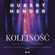 Kolejno, Hubert Hender