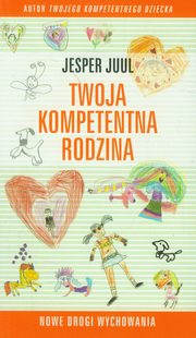 Twoja kompetentna rodzina Nowe drogi wychowania, Jesper Juul