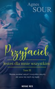 Przyjaciel Tom 3. Jeste dla mnie wszystkim, Agnes Sour