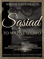 Ssiad to wane sowo. Tom II: Koszelewo - Chemno - Elblg. Na wirau dziejw., Wiktor Hajdenrajch