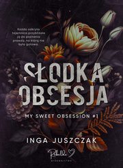 Sodka obsesja, Inga Juszczak