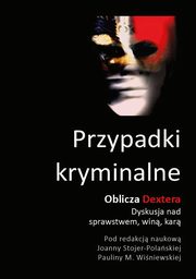 Przypadki kryminalne Oblicza Dextera, autor zbiorowy