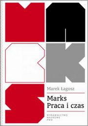 Marks Praca i czas, Marek agosz