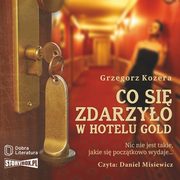 Co si zdarzyo w hotelu Gold, Grzegorz Kozera