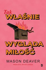 Tak wanie wyglda mio, Mason Deaver