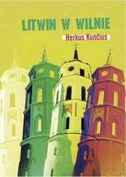 Litwin w Wilnie, Herkus Kuncius