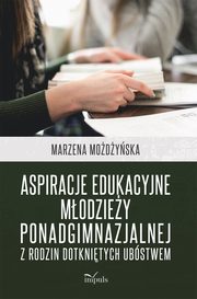 Aspiracje edukacyjne modziey ponadgimnazjalnej z rodzin dotknitych ubstwem, Modyska Marzena