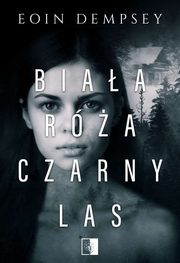 Biaa Ra, Czarny Las, Eoin Dempsey