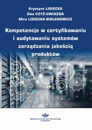 Kompetencje w certyfikowaniu i audytowaniu systemw zarzdzania jakoci produktw, 