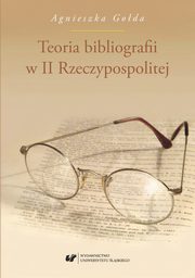 Teoria bibliografii w II Rzeczypospolitej, Agnieszka Goda