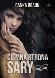 Ciemna strona Sary, Danka Braun