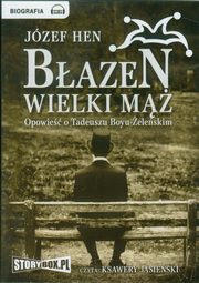 Bazen wielki m Opowie o Tadeuszu Boyu-eleskim, Jzef Hen
