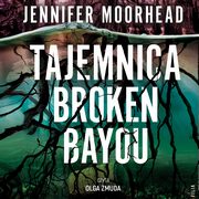 Tajemnica Broken Bayou, Jennifer Moorhead