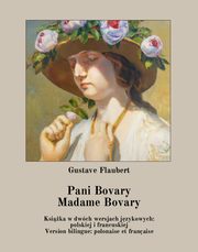 ksiazka tytu: Pani Bovary. Madame Bovary autor: Gustave Flaubert