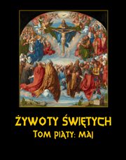 ksiazka tytu: ywoty witych Paskich. Tom Pity. Maj autor: Wadysaw Hozakowski