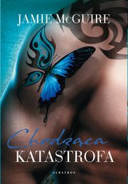 CHODZCA KATASTROFA, Jamie McGuire