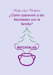 ksiazka tytu: ?Cmo sobrevivir a las Navidades con la familia? autor: Kalya Aga Drakeova