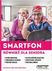 Smartfon rwnie dla seniora, Krzysztof Kula, Daniel Pliszka, Marek Smyczek
