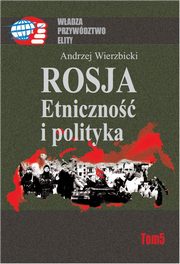 Rosja Etniczno i polityka, Andrzej Wierzbicki