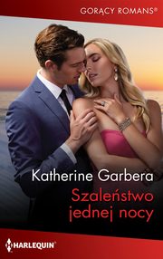 Szalestwo jednej nocy, Katherine Garbera