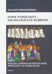 Nowe wsplnoty socjologiczne hybrydy, Jolanta Mrozowska