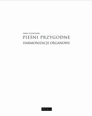 Pieni przygodne - Harmonizacje Organowe cz. 1., Pawe Piotrowski