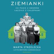 Ziemianki, Marta Strzelecka