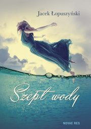 Szept wody, Jacek opuszyski