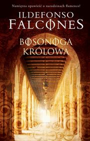 ksiazka tytu: Bosonoga krlowa autor: Ildefonso Falcones