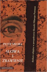 Sowa i zbawienie. Dyskurs religijny w perspektywie filozofii Hilarego Putnama, Piotr Sikora