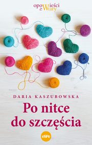 Po nitce do szczcia, Daria Kaszubowska