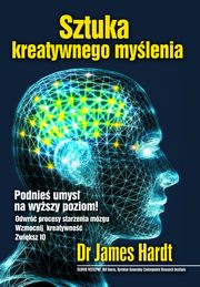 Sztuka kreatywnego mylenia, James Hardt