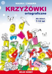 Krzywki ortograficzne dla dzieci 7-12 lat, Beata Guzowska, Iwona Kowalska, Mateusz Jagielski