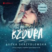 Sentymentalna bzdura, Ludka Skrzydlewska